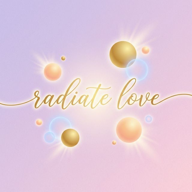 Radiate love