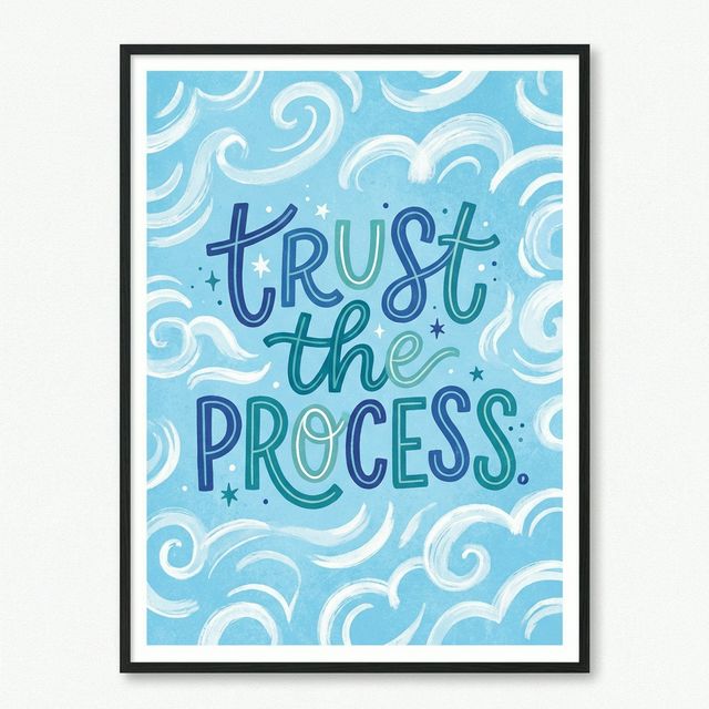 Trust the process